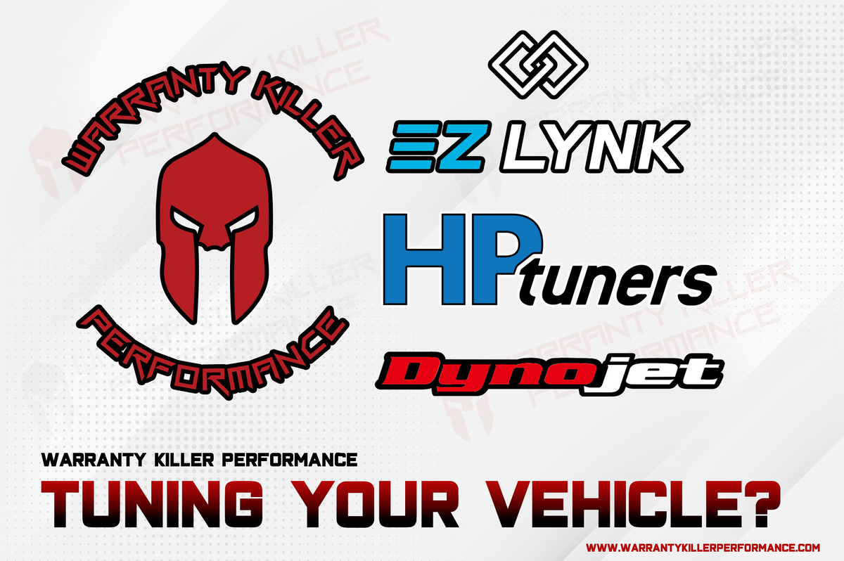 Tuning Your Vehicle? You Have Options!!! Warranty Killer Performance