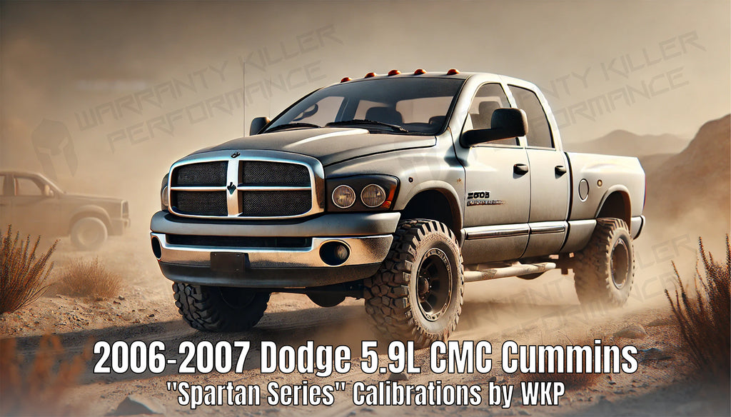2006-2007 Dodge 5.9L CMC Cummins "Spartan Series" Calibrations by WKP